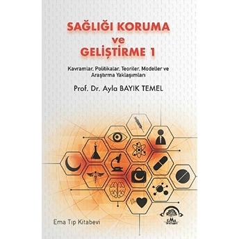 Sağlığı Koruma Ve Geliştirme 1 Ayla Bayık Temel