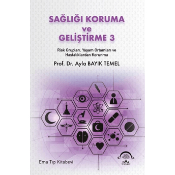 Sağlığı Koruma Ve Geliştirme 3 Ayla Bayık Temel