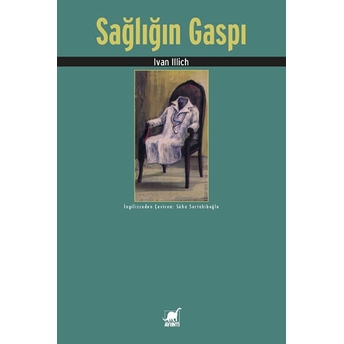 Sağlığın Gaspı Ivan Illich