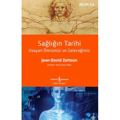 Sağlığın Tarihi – Uzayan Ömrümüz Ve Geleceğimiz Jean-David Zeitoun