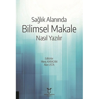 Sağlık Alanında Bilimsel Makale Nasıl Yazılır?