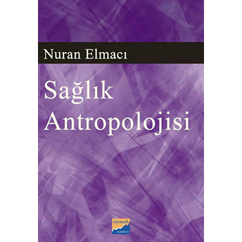 Sağlık Antropolojisi Nuran Elmacı