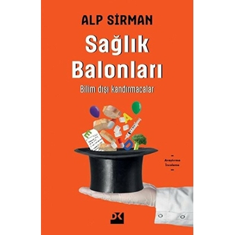 Sağlık Balonları - Bilim Dışı Kandırmacalar Alp Sirman