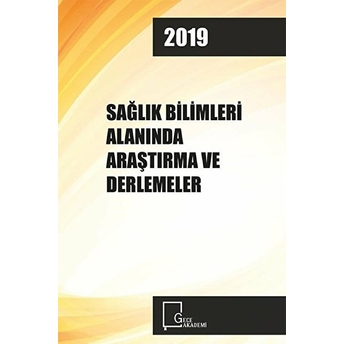 Sağlık Bilimleri Alanında Araştırma Ve Derlemeler - Doç. Dr. Meriç Eraslan