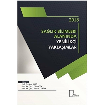 Sağlık Bilimleri Alanında Yenilikçi Yaklaşımlar