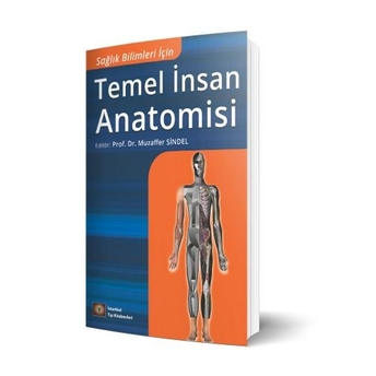 Sağlık Bilimleri Için Temel Insan Anatomisi Muzaffer Sindel