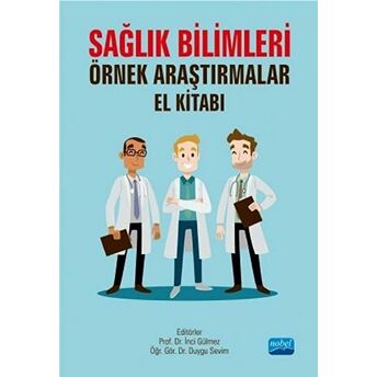 Sağlık Bilimleri Örnek Araştırmalar El Kitabı Kolektif