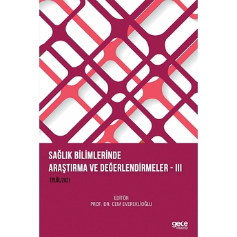 Sağlık Bilimlerinde Araştırma Ve Değerlendirmeler 3 - Cem Evereklioğlu