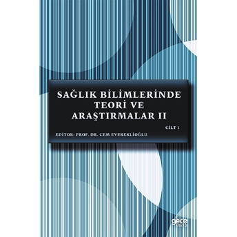 Sağlık Bilimlerinde Teori Ve Araştırmalar 2 Cilt 1 - Cem Evereklioğlu