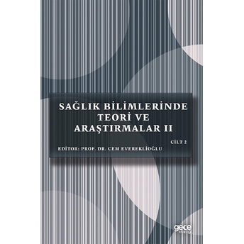 Sağlık Bilimlerinde Teori Ve Araştırmalar 2 Cilt 2 - Cem Evereklioğlu