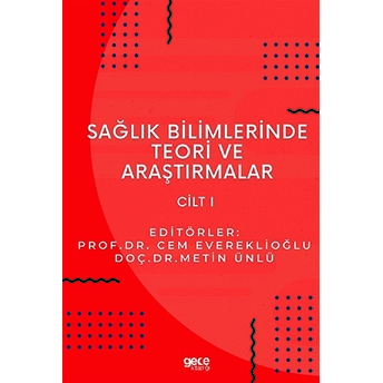 Sağlık Bilimlerinde Teori Ve Araştırmalar Cilt 1 - Cem Evereklioğlu