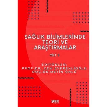 Sağlık Bilimlerinde Teori Ve Araştırmalar Cilt 2 - Cem Evereklioğlu