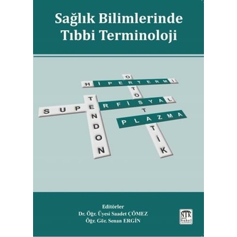 Sağlık Bilimlerinde Tıbbi Terminoloji Saadet Çömez