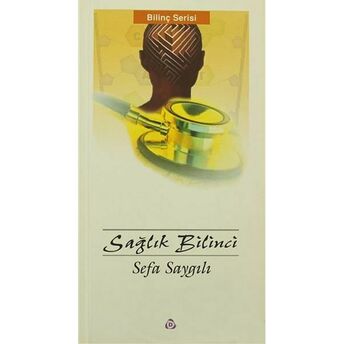 Sağlık Bilinci Sefa Saygılı