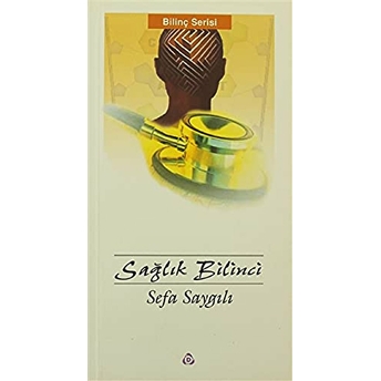 Sağlık Bilinci Sefa Saygılı