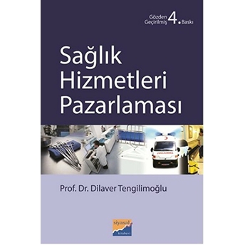 Sağlık Hizmetleri Pazarlaması Dilaver Tengilimoğlu