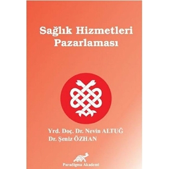 Sağlık Hizmetleri Pazarlaması Nevin Altuğ