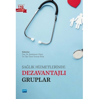 Sağlık Hizmetlerinde Dezavantajlı Gruplar