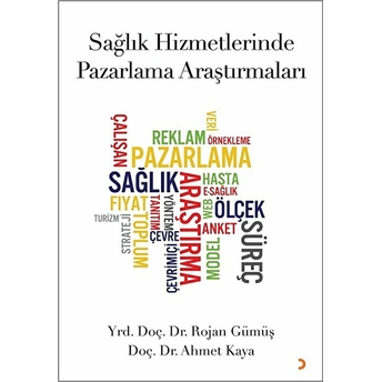 Sağlık Hizmetlerinde Pazarlama Araştırmaları - Ahmet Kaya