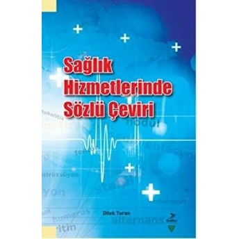 Sağlık Hizmetlerinde Sözlü Çeviri Dilek Turan