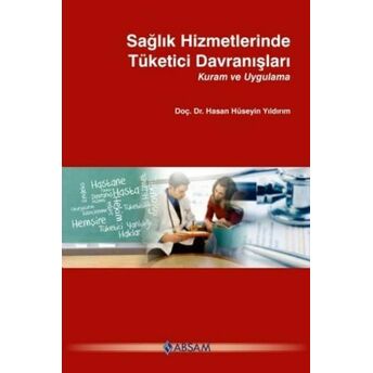 Sağlık Hizmetlerinde Tüketici Davranışları Hasan Hüseyin Yıldırım