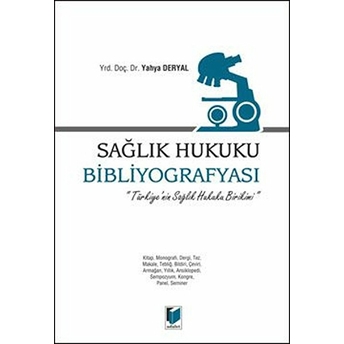 Sağlık Hukuku Bibliyografyası Yahya Deryal