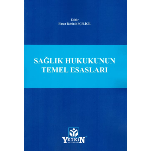 Sağlık Hukukunun Temel Esasları Hasan Tahsin Keçeligil