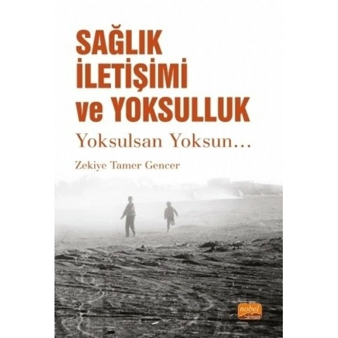 Sağlık Iletişimi Ve Yoksulluk - Yoksulsan Yoksun…