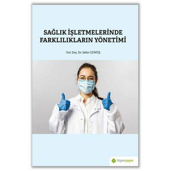 Sağlık Işletmelerinde Farklılıkların Yönetimi Yrd. Doç. Dr. Sefer Gümüş