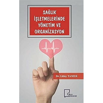 Sağlık Işletmelerinde Yönetim Ve Organizasyon