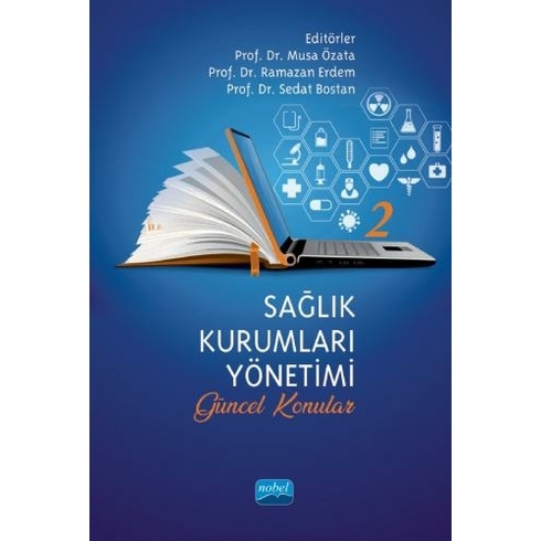 Sağlık Kurumları Yönetimi - 2 Güncel Konular - Kolektif