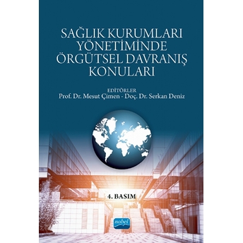 Sağlık Kurumları Yönetiminde Örgütsel Davranış Konuları