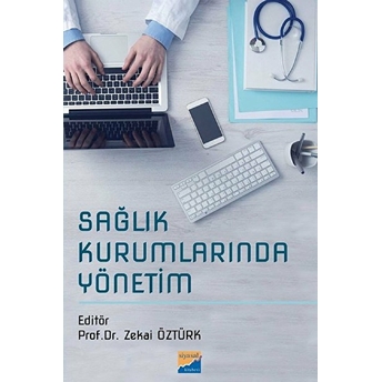 Sağlık Kurumlarında Yönetim Zekai Öztürk