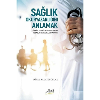 Sağlık Okuryazarlığını Anlamak - Nihal Kalaycı Oflaz