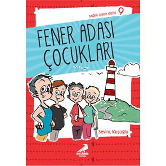 Sağlık Olsun Dizisi - Fener Adası Çocukları Sevinç Kuşoğlu