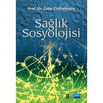 Sağlık Sosyolojisi Zafer Cirhinlioğlu