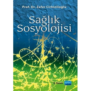 Sağlık Sosyolojisi Zafer Cirhinlioğlu