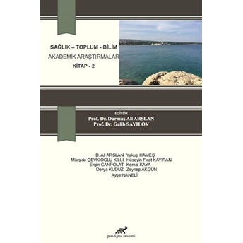 Sağlık – Toplum – Bilim Akademik Araştırmalar Iı Kolektif