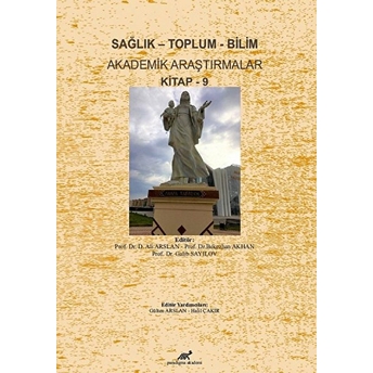 Sağlık – Toplum – Bilim Akademik Araştırmalar Kitap - 9 Kolektif