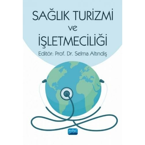 Sağlık Turizmi Ve Işletmeciliği - Selma Altındiş