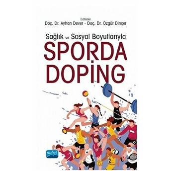 Sağlık Ve Sosyal Boyutlarıyla Sporda Doping - Ayhan Dever