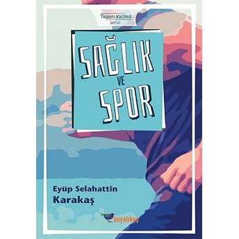 Sağlık Ve Spor Eyüp Selahattin Karakaş