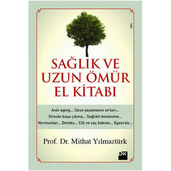 Sağlık Ve Uzun Ömür El Kitabı Mithat Yılmaztürk