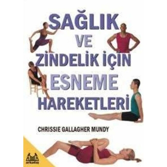 Sağlık Ve Zindelik Için Esneme Hareketleri Chrissie Gallagher Mundy