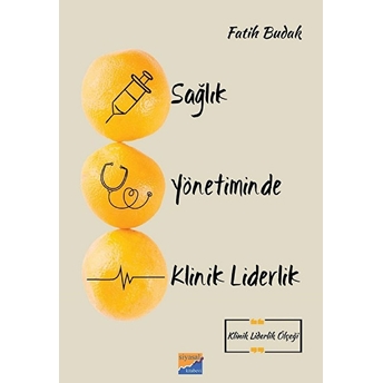 Sağlık Yönetiminde Klinik Liderlik