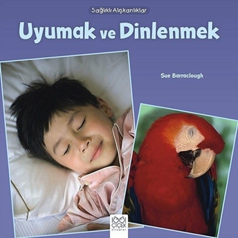 Sağlıklı Alışkanlıklar - Uyumak Ve Dinlenmek Sue Barraclough