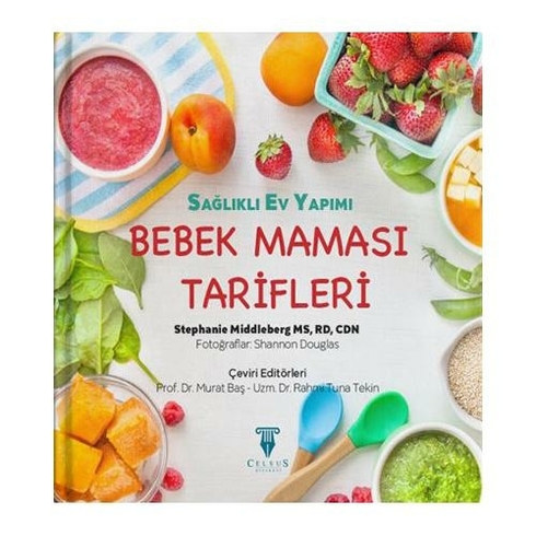 Sağlıklı Ev Yapımı Bebek Maması Tarifleri - Stephanie Middleberg