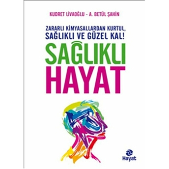 Sağlıklı Hayat Kudret Livaoğlu