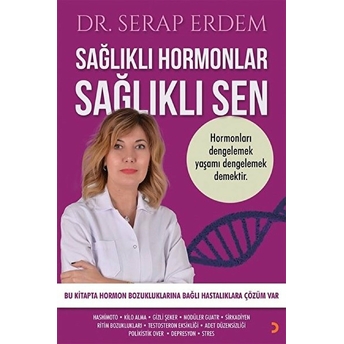 Sağlıklı Hormonlar Sağlıklı Sen - Serap Erdem