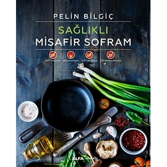 Sağlıklı Misafir Sofram (Ciltli) Pelin Bilgiç